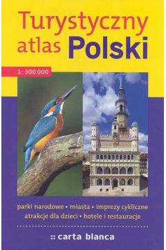 Turystyczny Atlas Polski 1:300 000 - Kali�ski Tomasz - Tomasz Kali�ski
