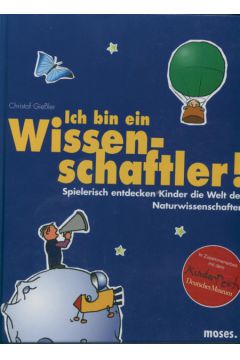 Ich bin ein Wissen-schaftler! - Giebler Christof - Giebler Christof