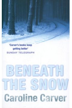 Beneath the Snow - Carver Caroline - Carver Caroline