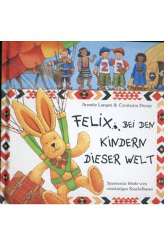 Felix bei den kindern dieser Welt - Langen Annette - Annette Langen