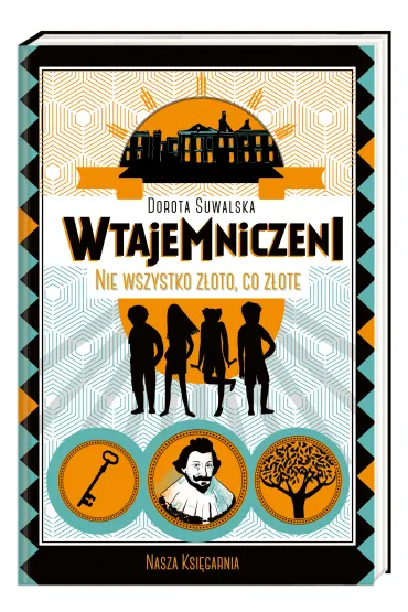 Wtajemniczeni nie wszystko z�oto co z�ote - Dorota Suwalska