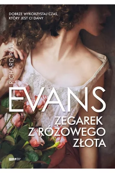 Zegarek z r�owego z�ota - Richard Paul Evans