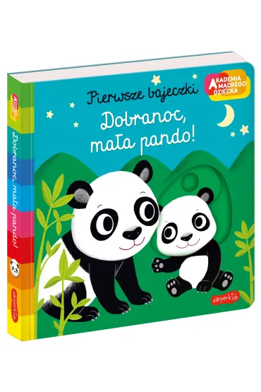 Dobranoc, ma�a pando! Akademia M�drego Dziecka. Pierwsze bajeczki - Nathalie Choux