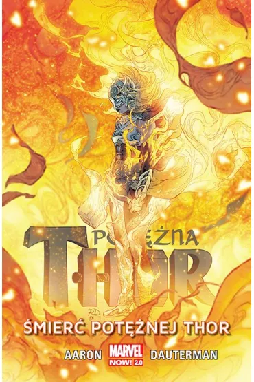 Marvel Now 2.0 mier Potnej Thor. Potna Thor. Tom 5 - Jason Aaron, Russell  Dauterman, Ramon  Prez, James  Harren, Jen  Bartel