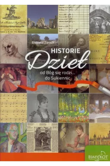 Historie Dzie�. Od B�g si� rodzi... do Sukiennic - El�bieta Zarych