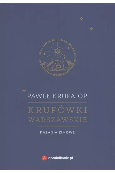 Krup�wki warszawskie kazania zimowe - Pawe� Krupa