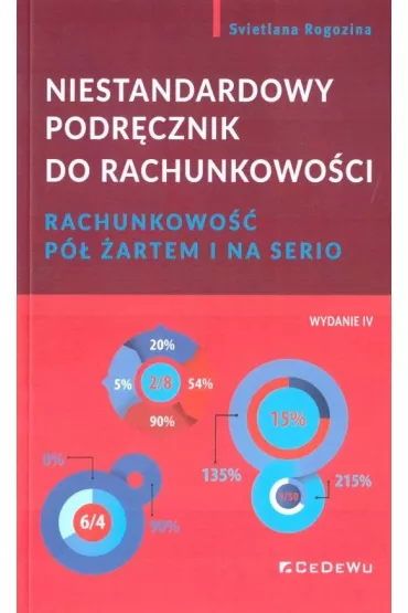 Niestandardowy podr�cznik do rachunkowo�ci. Rachunkowo�� p� �artem i na serio - Svetlana Rogozina