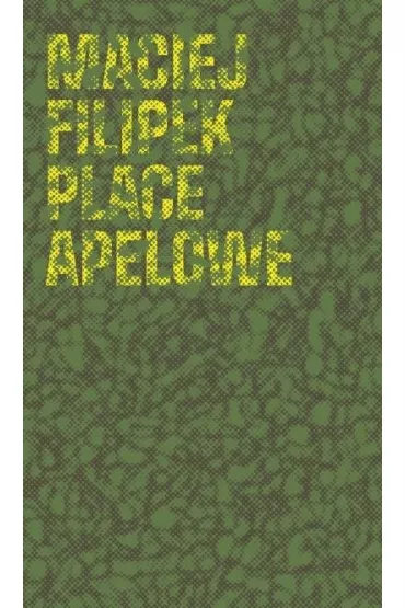 Place apelowe - Maciej Filipek