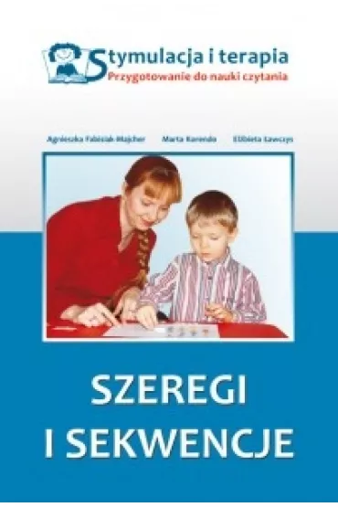 Stymulacja i terapia. Szeregi i sekwencje - Agnieszka Fabisiak-Majcher, El�bieta �awczys, Marta Korendo