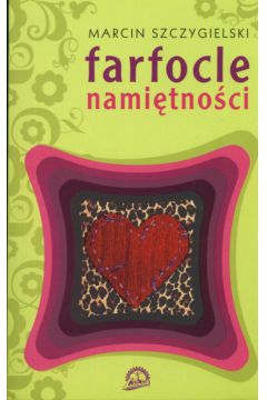 Farfocle nami�tno�ci - Szczygielski Marcin
