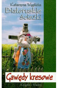 Bia�oruskie �cie�ki - W�glicka Katarzyna - Katarzyna W�glicka