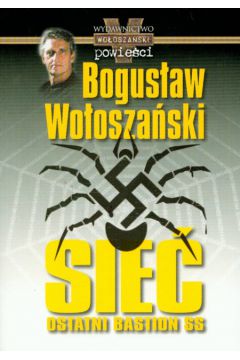 Sie� Ostatni bastion SS - Wo�osza�ski Bogus�aw - Bogus�aw Wo�osza�ski