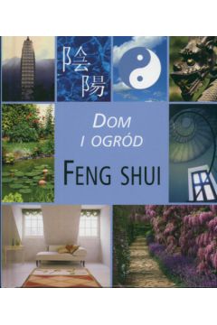 Dom i ogr�d Feng Shui - Regina Karpi�ska red.
