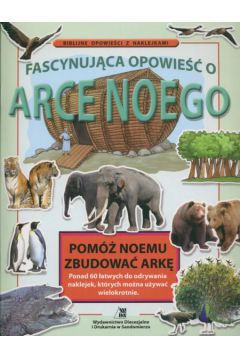 Fascynuj�ca opowie�� o Arce Noego - Vium Daniel - Daniel Vium