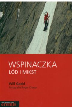 Wspinaczka L�d i mikst - Gadd Will - Will Gadd