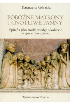 Pobo�ne matrony i cnotliwe panny - G�recka Katarzyna - Katarzyna G�recka
