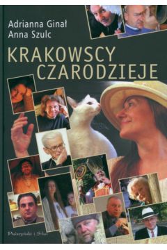 Krakowscy czarodzieje - Szulc Anna, Gina� Adrianna - Adrianna Gina�, Anna Szulc