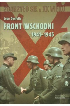 Front Wschodni 1941-1945 - Degrelle Leon - Leon Degrelle