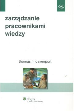 Zarz�dzanie pracownikami wiedzy - Davenport Thomas H. - Thomas H. Davenport