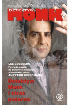 Detektyw Monk i stra� po�arna - Goldberg Lee - Lee Goldberg