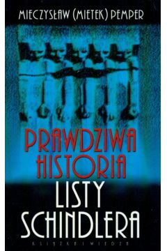Prawdziwa historia listy Schindlera - Pemper Mieczys�aw - Mieczys�aw Pemper