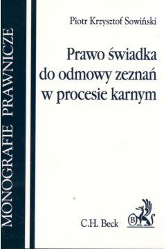 Prawo �wiadka do odmowy zezna� w procesie karnym - Sowi�ski Piotr Krzysztof - Piotr Krzysztof Sowi�ski