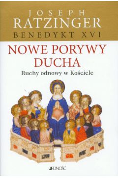 Nowe porywy ducha Ruch odnowy w Ko�ciele - Benedykt XVI