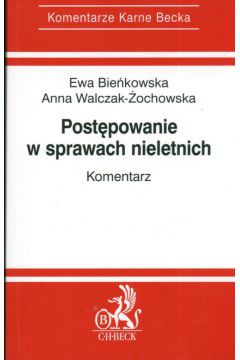Post�powanie w sprawach nieletnich Komentarz - Bie�kowska Ewa