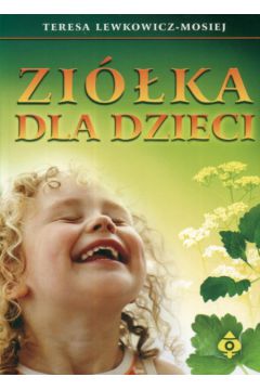 Zi�ka dla dzieci - Lewkowicz-Mosiej Teresa - Teresa Lewkowicz-Mosiej
