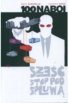 100 Naboi. Sze�� st�p pod spluw� - Azzarello Brian, Risso Eduardo
