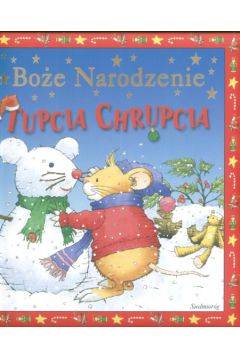 Tupcio Chrupcio Bo�e Narodzenie