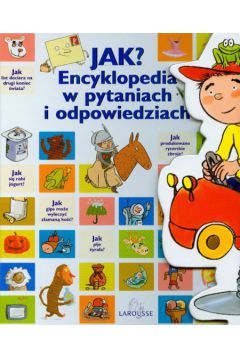 Jak? Encyklopedia w pytaniach i odpowiedziach