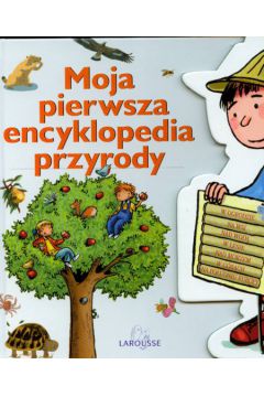 Moja pierwsza encyklopedia przyrody
