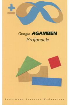 Profanacje - Agamben Giorgio