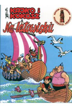Kajko i Kokosz Na latowisku - Christa Janusz