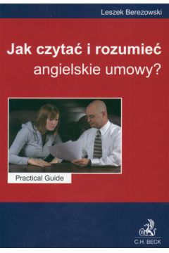 Jak czyta� i rozumie� angielskie umowy? - Berezowski Leszek - Leszek Berezowski