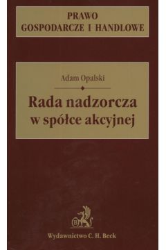 Rada nadzorcza w sp�ce akcyjnej - Opalski Adam - Adam Opalski