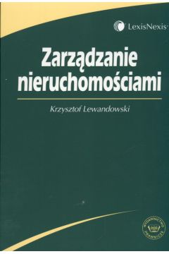 Zarz�dzanie nieruchomo�ciami - Lewandowski Krzysztof - Krzysztof Lewandowski