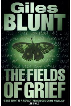 The Fields of Grief - Blunt Giles - Giles Blunt