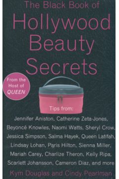 The Black Book of Hollywood Beauty Secrets - Douglas Kym - Douglas Kym