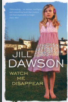 Watch me disappear - Dawson Jill - Dawson Jill
