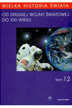 Wielka historia �wiata T.12 - Wojciech Rojek