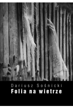 Folia na wietrze - So�nicki Dariusz - Dariusz So�nicki