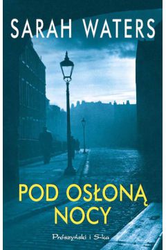 Pod os�on� nocy - Waters Sarah - Sarah Waters