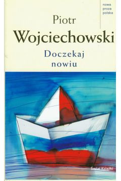 Doczekaj nowiu - Wojciechowski Piotr