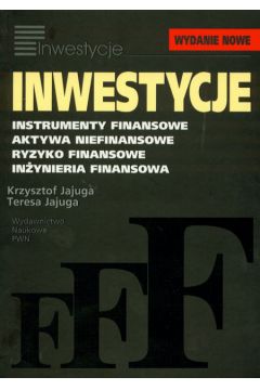 Inwestycje Instrumenty finansowe - Jajuga Krzysztof, Jajuga Teresa - Krzysztof Jajuga, Teresa Jajuga