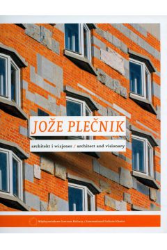Jo�e Ple�nik Architekt i wizjoner