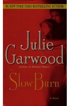 Slow burn - Garwood Julie - Julie Garwood