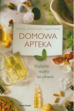 Domowa apteka - Zittlau Jorg, Kriegisch Norbert, Heinke Dagmar P. - Norbert Kriegisch, Jorg Zittlau, P. Heinke Dagmar