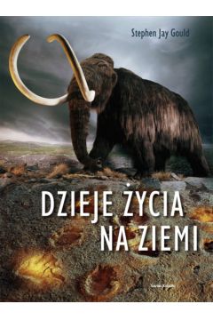 Dzieje �ycia na Ziemi - Jay Gould stephen (twarda oprawa) - Jay stephen Gould